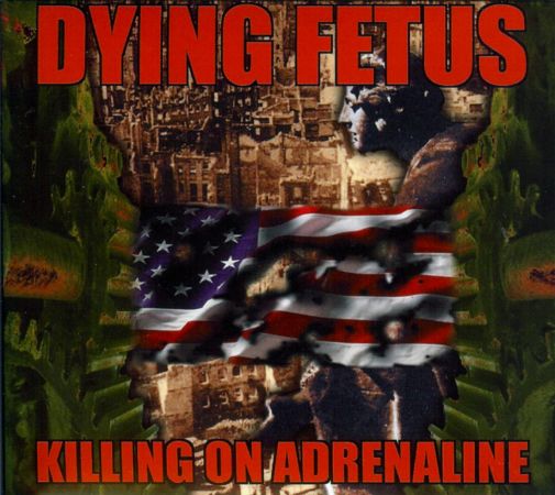 Dying Fetus - Killing On Adrenaline (1998) 2011 Remastered