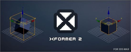 XFormer v2.5.6 for 3ds Max