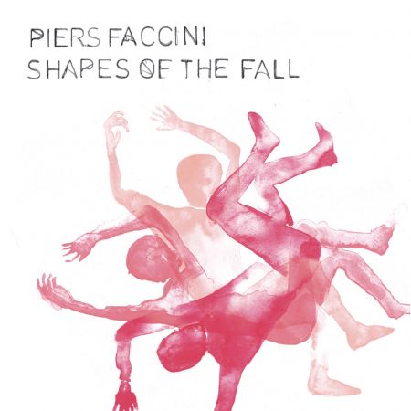 Piers Faccini - Shapes of the Fall (2021) Official Digital Download 24/88