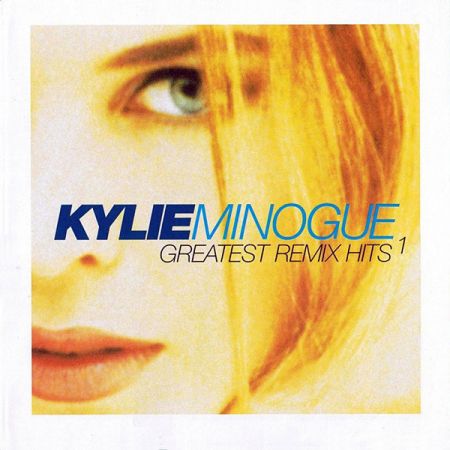Kylie Minogue - Greatest Remix Hits vol. 1 (1998)