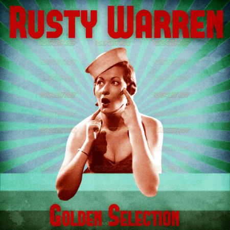 Rusty Warren - Golden Selection (Remastered) (2021)