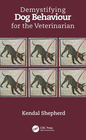 Demystifying Dog Behaviour for the Veterinarian 