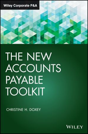 The New Accounts Payable Toolkit (Wiley Corporate F&A)