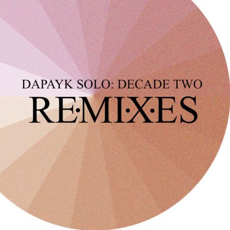 Dapayk - Decade Two: Remixes (2021)