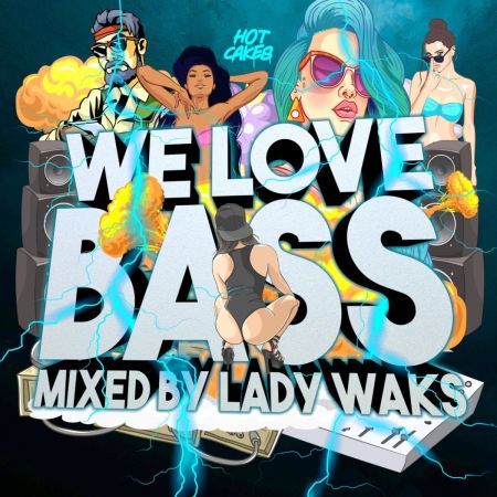 VA – We love bass mixed by lady waks (2021)