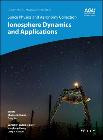 Space Physics and Aeronomy, Ionosphere Dynamics and Applications