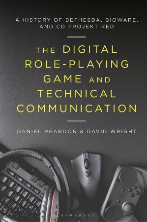 The Digital Role-Playing Game and Technical Communication: A History of Bethesda, BioWare, and CD Projekt Red