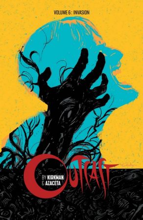 Outcast Vol. 6 – Invasion (TPB) (2018)