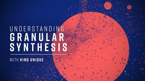 Understanding Granular Synthesis