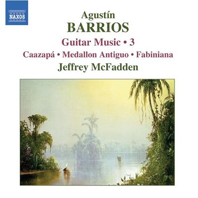 Jeffrey McFadden - Agustin Barrios: Guitar Music, Vol 3 (2007) FLAC