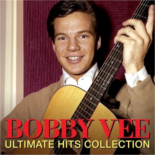 Download Bobby Vee - Ultimate Hits Collection (2021) - SoftArchive