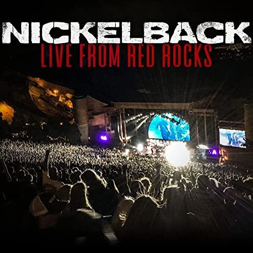 Nickelback - Live From Red Rocks (2021) Flac
