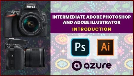 Intermediate Adobe Photoshop and Adobe Illustrator masterclass