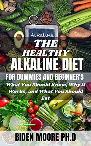 The Healthy Alkaline Diet For Dummies And Beginner'S