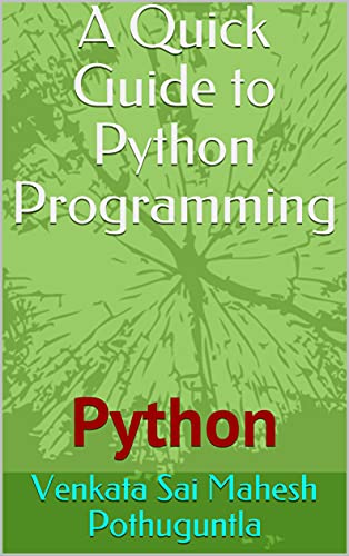 A Quick Guide to Python Programming: Python | SoftArchive