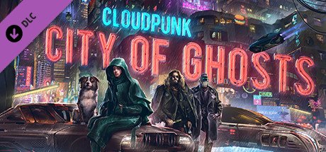 city of ghosts cloudpunk