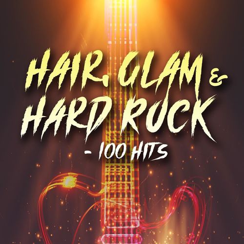 VA - Hair, Glam &amp; Hard Rock - 100 Hits (2021)