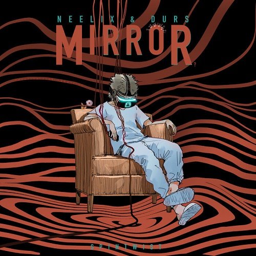 Neelix &amp; Durs - Mirror (Single) (2021)