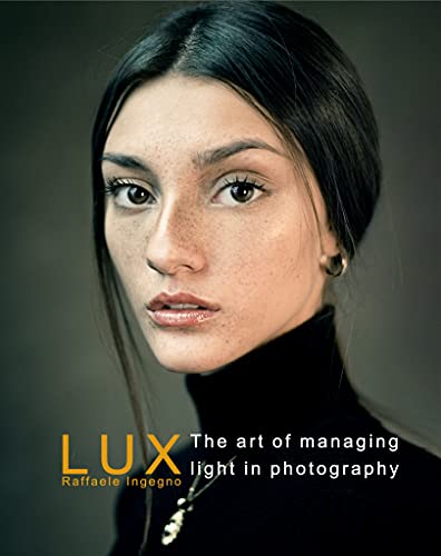 LUX: The art of managing light in photography