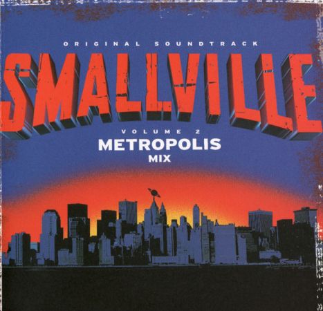 VA - Original Soundtrack Smallville Vol. 2 Metropolis Mix (2005) (FLAC)