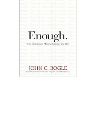 Enough: True Measures of Money, Business, and Life by John C. Bogle EPUB