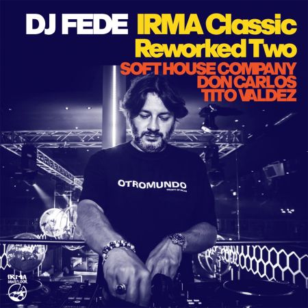 Don Carlos &amp; Tito Valdez &amp; Soft House Company - Irma Classics Reworked Two (2021)