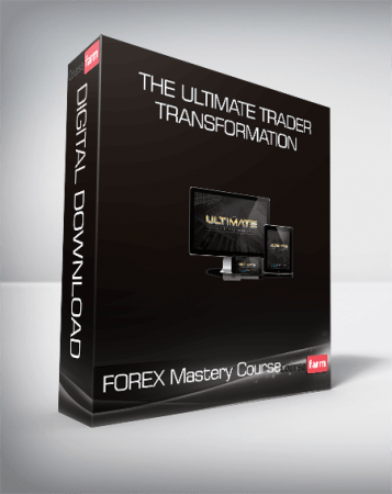 The Ultimate Trader Transformation – FOREX Mastery Course