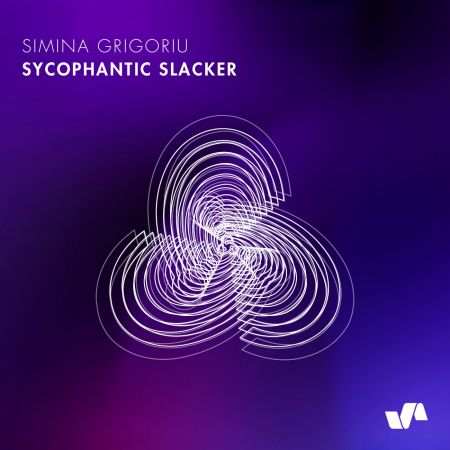 Simina Grigoriu - Sycophantic Slacker (2021)