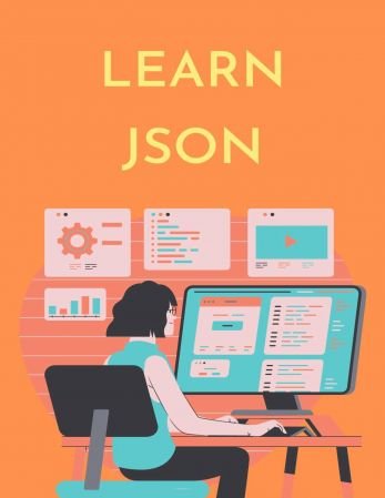 Learn JSON: you will have a good understanding of JSON and how to use it with JavaScript