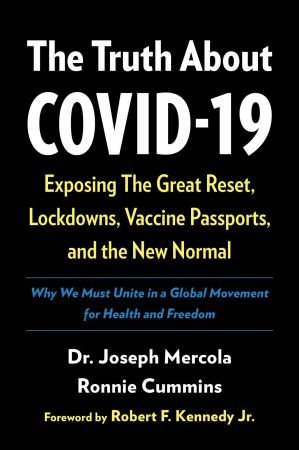 The Truth About COVID-19: Exposing The Great Reset, Lockdowns, Vaccine Passports, and the New Normal (Mobi)