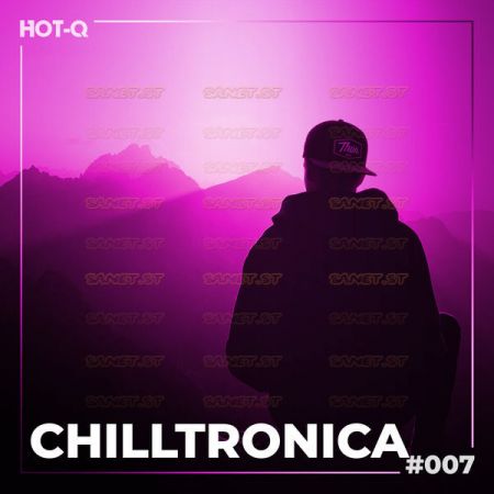 Various Artists - Chilltronica 007 (2021)