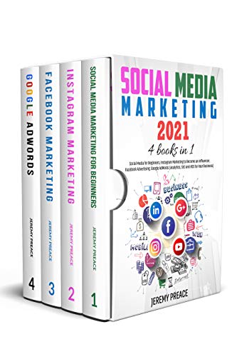 Social Media Marketing 2021: 4 Books In 1 