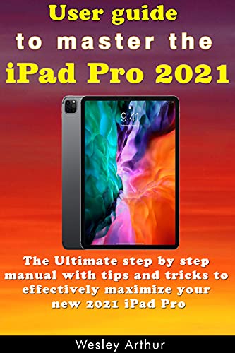 User guide to master the iPad Pro 2021