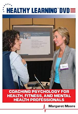 Coaching Psychology for Health, Fitness, and Mental Health Professionals