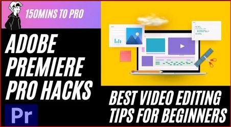 Adobe Premiere Pro  Hacks- Best Video Editing Tips  for beginners to Create Awesome Videos