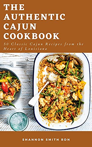 The Authentic Cajun Cookbook