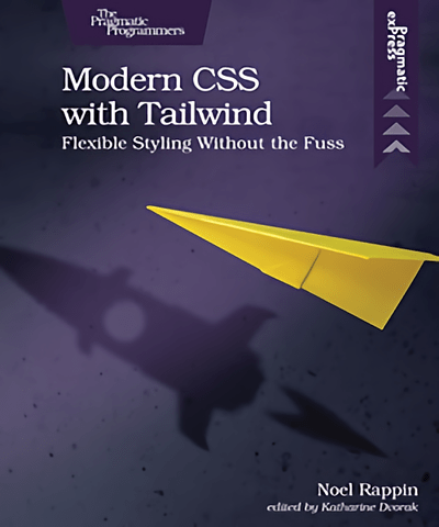 Modern CSS with Tailwind -  Flexible Styling Without the Fuss