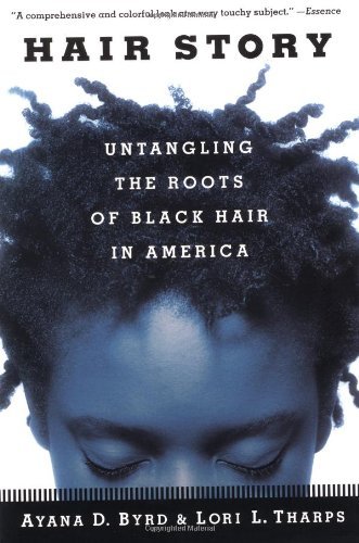 Hair Story: Untangling the Roots of Black Hair in America (Epub)