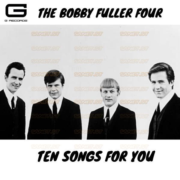 Download The Bobby Fuller Four Ten Songs For You 2021 Softarchive