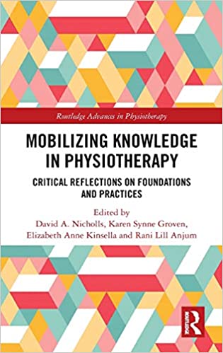 Mobilizing Knowledge in Physiotherapy: Critical Reflections on Foundations and Practices