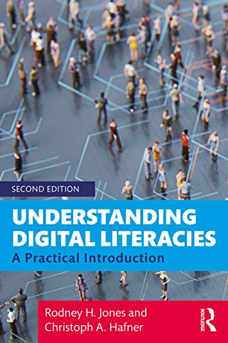 Understanding Digital Literacies: A Practical Introduction, 2nd Edition