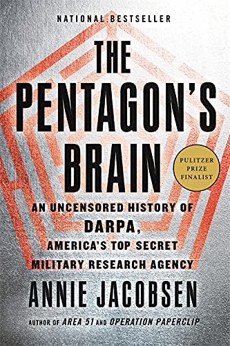 The Pentagon's Brain: An Uncensored History of DARPA, America's Top-Secret Military Research Agency (PDF)