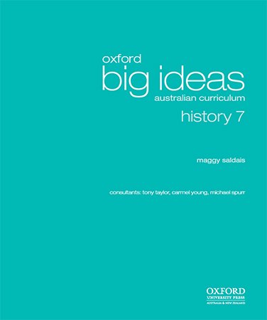 Oxford big ideas. History 7: Australian Curriculum