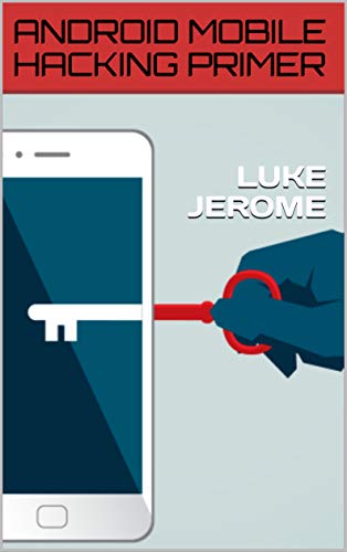 Android Mobile Hacking Primer