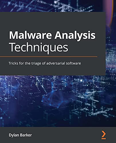 Malware Analysis Techniques: Tricks for the triage of adversarial software (Epub)