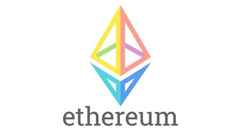 Master Ethereum & Solidity Programming From Scratch in 2021