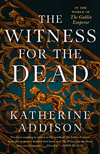 The Witness for the Dead by Katherine Addison