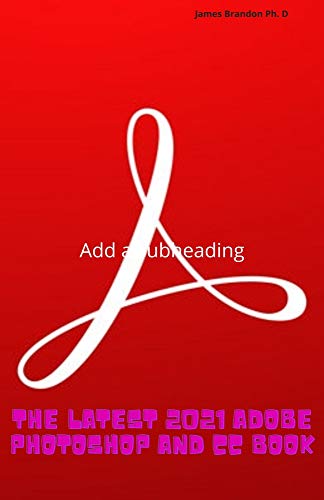 The Latest 2021 Adobe Photoshop And CC Book