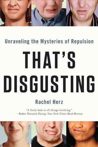 That's Disgusting: Unraveling the Mysteries of Repulsion (Epub)