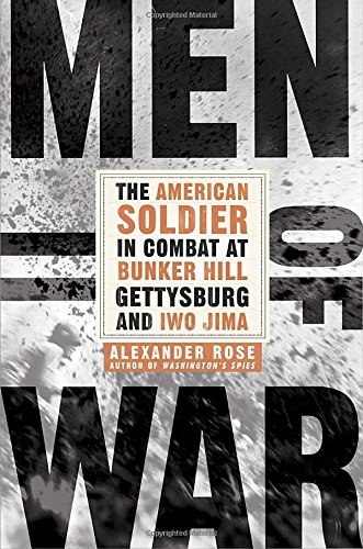 Men of War: The American Soldier in Combat at Bunker Hill, Gettysburg, and Iwo Jima (Epub)